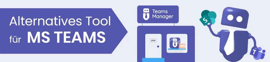 Alternatives Tool für Microsoft Teams Management