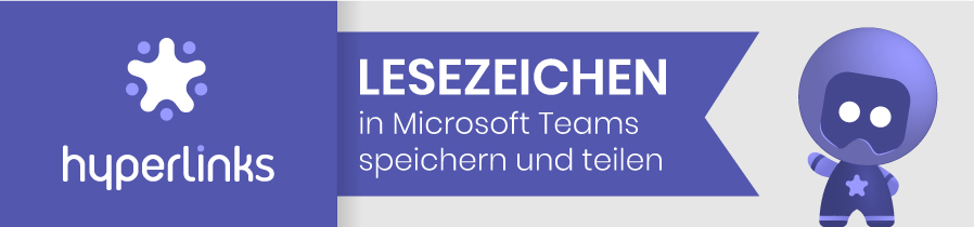 Hyperlinks: Lesezeichen in Microsoft Teams speichern und teilen