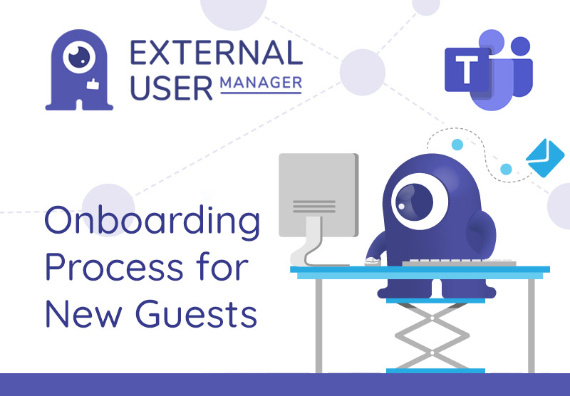 Onboarding a new guest in Microsoft Teams with External User Manager