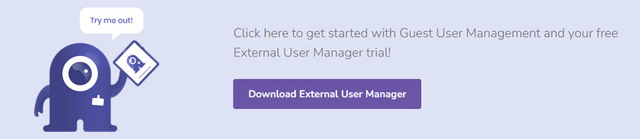 Download External User Manager and start your free trial
