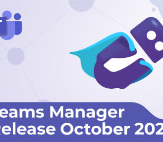 Teams Manager Release Oktober 2022 - Leistungsstarke neue Funktionen