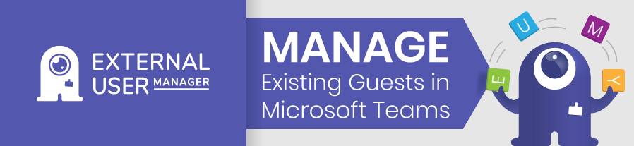 Manage existing guest users in Microsoft Teams